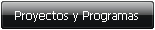 Proyectos y Programas